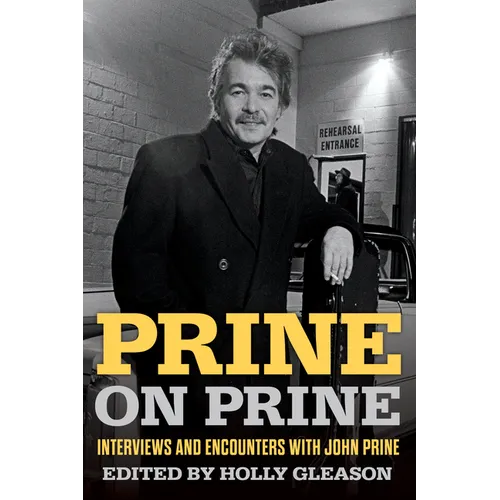 Prine on Prine: Interviews and Encounters with John Prine Volume 20 - Paperback Book