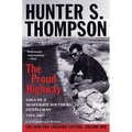 Proud Highway: Saga of a Desperate Southern Gentleman, 1955-1967 - Paperback Book
