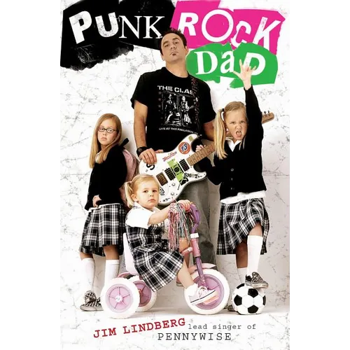 Punk Rock Dad: No Rules, Just Real Life - Paperback Book