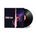 Dying Star - Black Vinyl Record 2LP