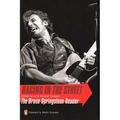 Racing in the Street: The Bruce Springsteen Reader - Paperback Book