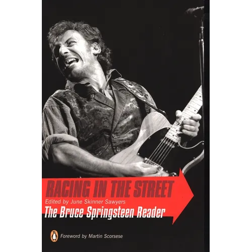Racing in the Street: The Bruce Springsteen Reader - Paperback Book