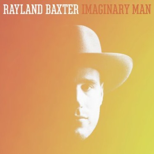 Rayland Baxter – Imaginary Man Music CD