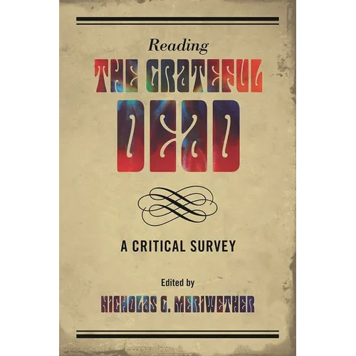 Reading the Grateful Dead: A Critical Survey - Hardcover Book