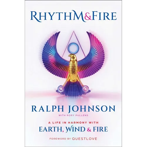 Rhythm & Fire: A Life in Harmony with Earth, Wind & Fire - Hardcover Book
