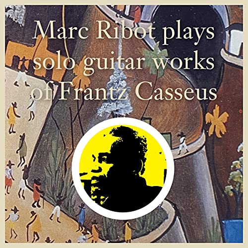 Ribot,Marc - Marc Ribot Plays Solo Guitar Works Of Frantz Vinyl Record