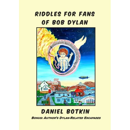 Riddles for Fans of Bob Dylan: Bonus: Author's Dylan-Related Escapades - Paperback Book