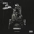 Fuck Yo Feelings [2 LP] (Vinyl) Vinyl Record