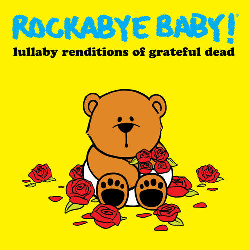 Rockabye Baby! – Lullaby Renditions of Grateful Dead Music CD