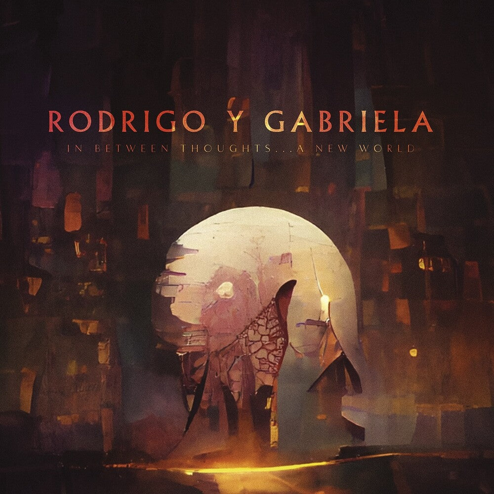 Rodrigo Y Gabriela – In Between Thoughts…A New World Music CD