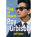 Roy Orbison: King of Hearts - Hardcover Book
