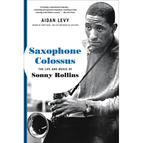 Saxophone Colossus: The Life and Music of Sonny Rollins - Paperback Book