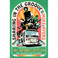 Sharing in the Groove: The Untold Story of the '90s Jam Band Explosion and the Scene That Followed - Hardcover Book