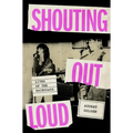 Shouting Out Loud: Lives of the Raincoats - Hardcover Book