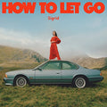 Sigrid How To Let Go [LP] Vinyl Record