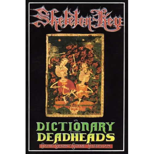 Skeleton Key: A Dictionary for Deadheads - Paperback Book