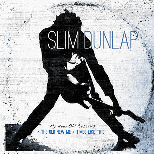 Slim Dunlap – Old New Me / Times Like This (2-LP Vinyl) Vinyl Record