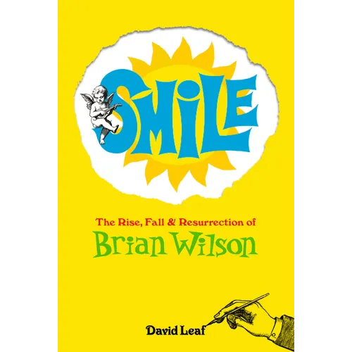 Smile: The Rise, Fall, and Resurrection of Brian Wilson - Hardcover Book