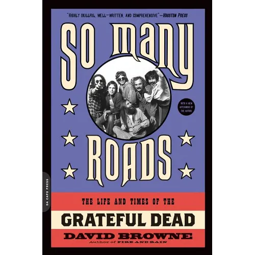 So Many Roads: The Life and Times of the Grateful Dead - Paperback Book