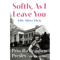 Softly, as I Leave You: Life After Elvis - Hardcover Book