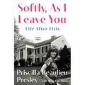 Softly, as I Leave You: Life After Elvis - Paperback Book