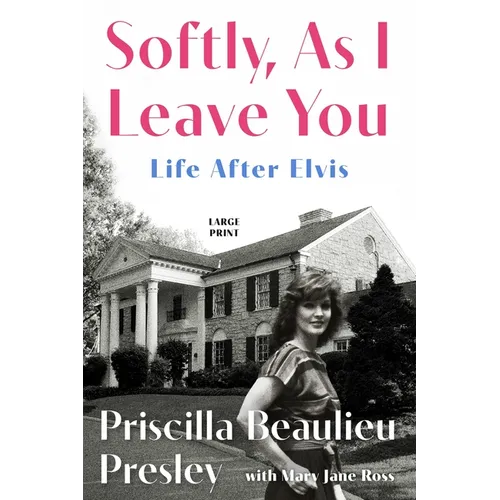 Softly, as I Leave You: Life After Elvis - Paperback Book