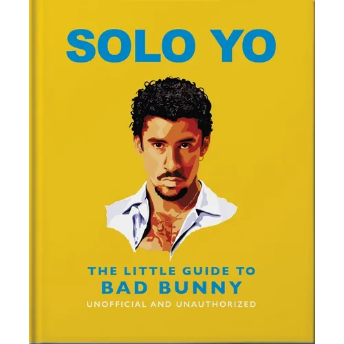 Solo Yo: The Little Guide to Bad Bunny - Hardcover Book