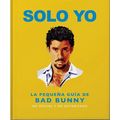 Solo Yo: The Little Guide to Bad Bunny - Hardcover Book