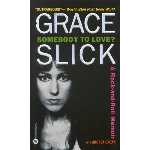 Somebody to Love?: A Rock-And-Roll Memoir - Paperback Book