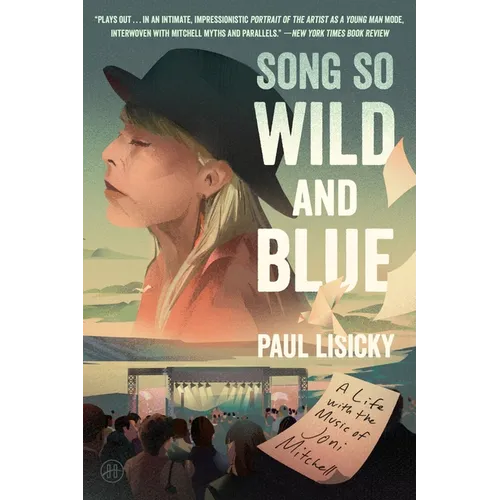 Song So Wild and Blue: A Life with the Music of Joni Mitchell - Paperback Book