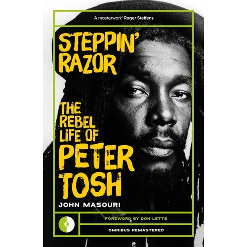 Steppin' Razor: The Rebel Life of Peter Tosh - Paperback Book