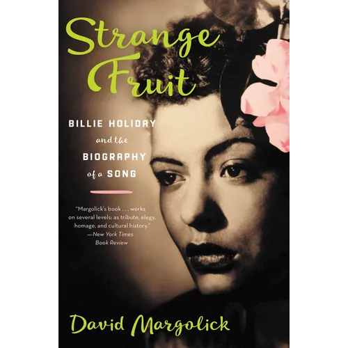 Strange Fruit: Billie Holiday and the Biography of a Song - Paperback Book