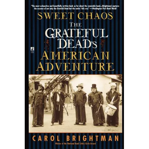 Sweet Chaos: The Grateful Dead's American Adventure - Paperback Book