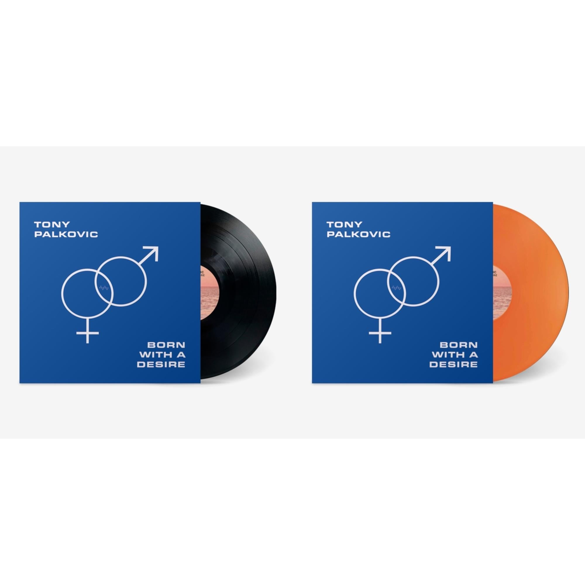 Born With A Desire & Born With A Desire (Translucent Orange LP Vinyl)
