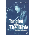 Tangled Up in the Bible: Bob Dylan & Scripture - Paperback Book