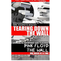 Tearing Down The Wall: The Contemporary Guide to Decoding Pink Floyd - The Wall One Brick at a Time - Paperback Book