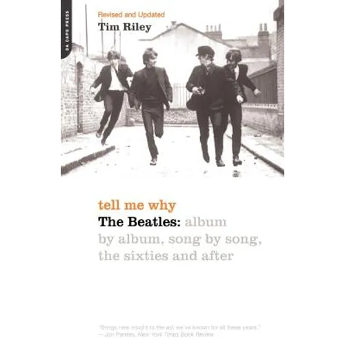 Tell Me Why: The Beatles: Album by Album, Song by Song, the Sixties and After - Paperback Book
