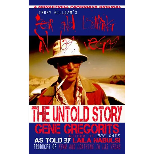 Terry Gilliam's Fear and Loathing In Las Vegas: The Untold Story - Paperback Book