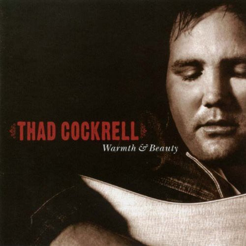 Thad Cockrell – Warmth and Beauty Music CD