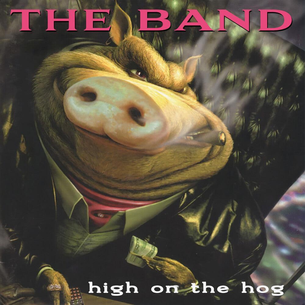 The Band – High on the Hog - 30th Anniversary Edition Music CD