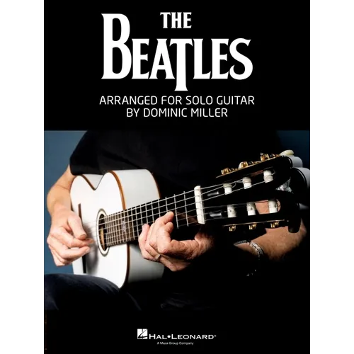 The Beatles Arranged for Solo Guitar by Dominic Miller Songbook Guitar Tab Sheet Music Book for Students Teachers and Fans Acoustic Electric Classical - Paperback Book