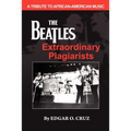 The Beatles Extraordinary Plagiarists - Paperback Book