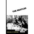 The Beatles: Image and the Media - Paperback Book