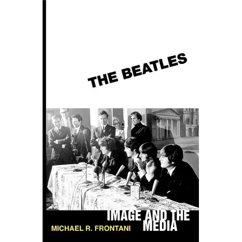 The Beatles: Image and the Media - Paperback Book
