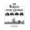The Beatles Invade Cincinnati - Paperback Book