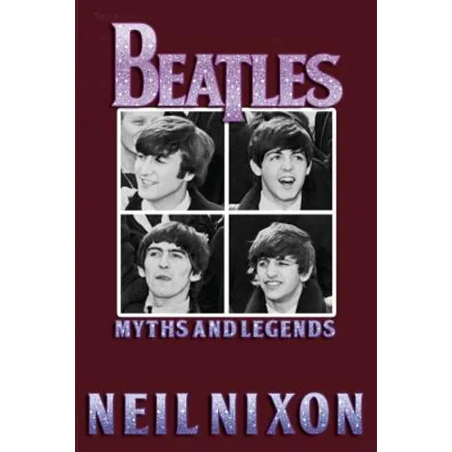 The Beatles: Myths and Legends - Paperback Book