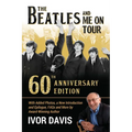 The Beatles and Me On Tour: 60th Anniversary Edition - Paperback Book