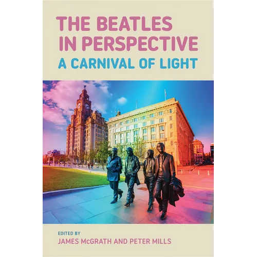 The Beatles in Perspective: A Carnival of Light - Paperback Book