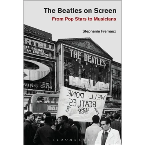 The Beatles on Screen: From Pop Stars to Musicians - Paperback Book