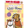 The Big Book of Elvis & Romeo: Elvis & Romeo Go to Dog School; Elvis & Romeo Visit the Vet; Elvis & Romeo and the New Stuffie - Hardcover Book